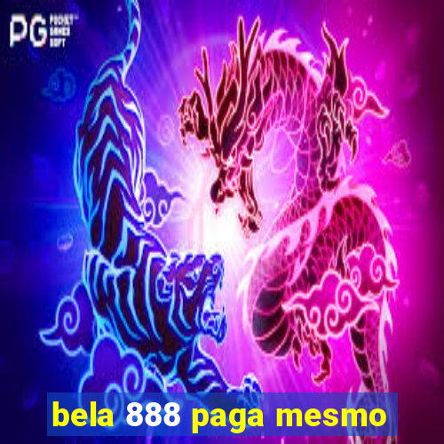 bela 888 paga mesmo